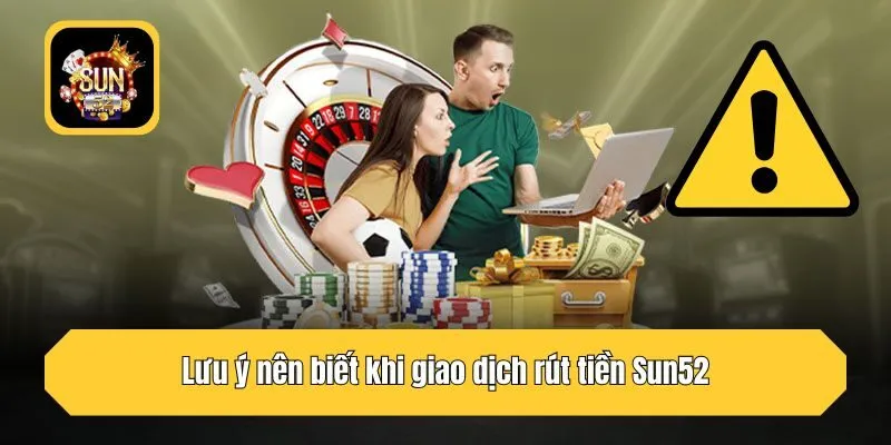 Lưu ý nên biết khi giao dịch