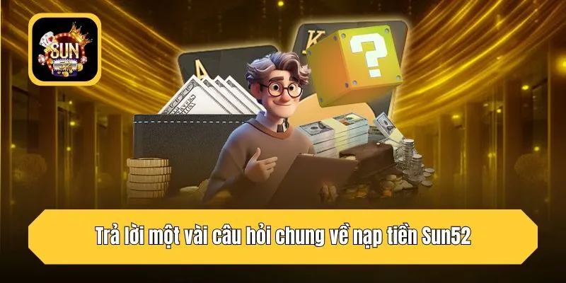 Trả lời một vài câu hỏi chung của newbie